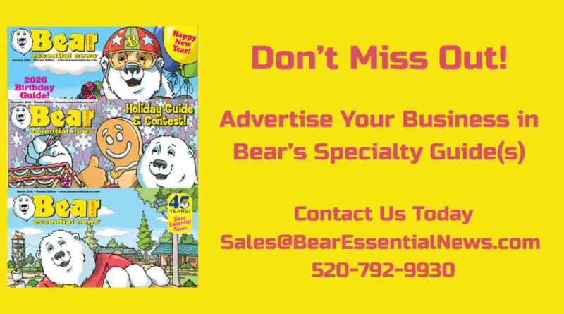 Don't miss out! Advertise Your Business in Bear's Specialty Guide. Contact us today: Sales @Bear EssentialNews.com