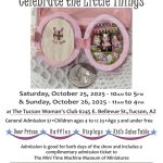 Tucson Miniature Society–Celebrate the Little Things