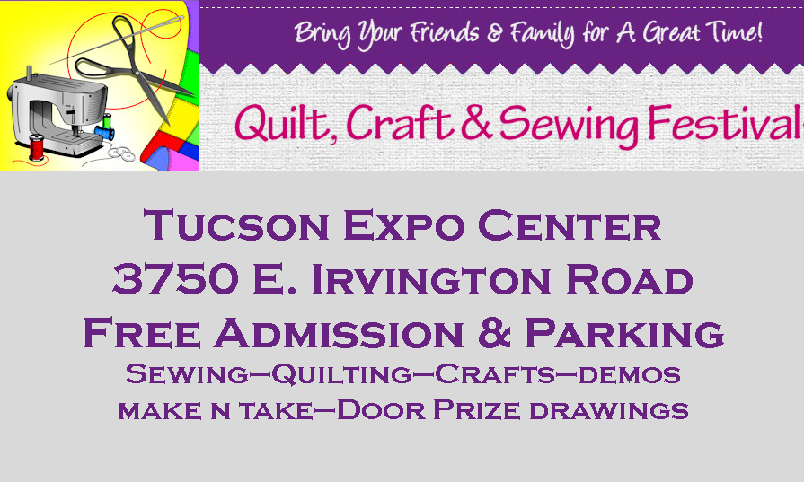 Tucson Quilt, Craft & Sewing  Festival