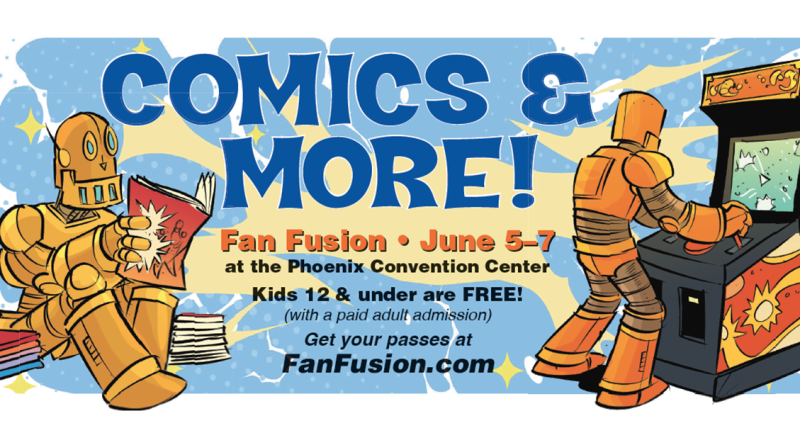 Banner showing cartoon robots with text 'Comics & More! Fan Fusion June 5-7' and 'Kids 12 & under are FREE!'