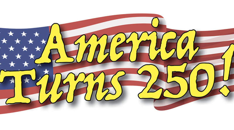 Waving American flag with bold yellow text that reads 'America Turns 250!'