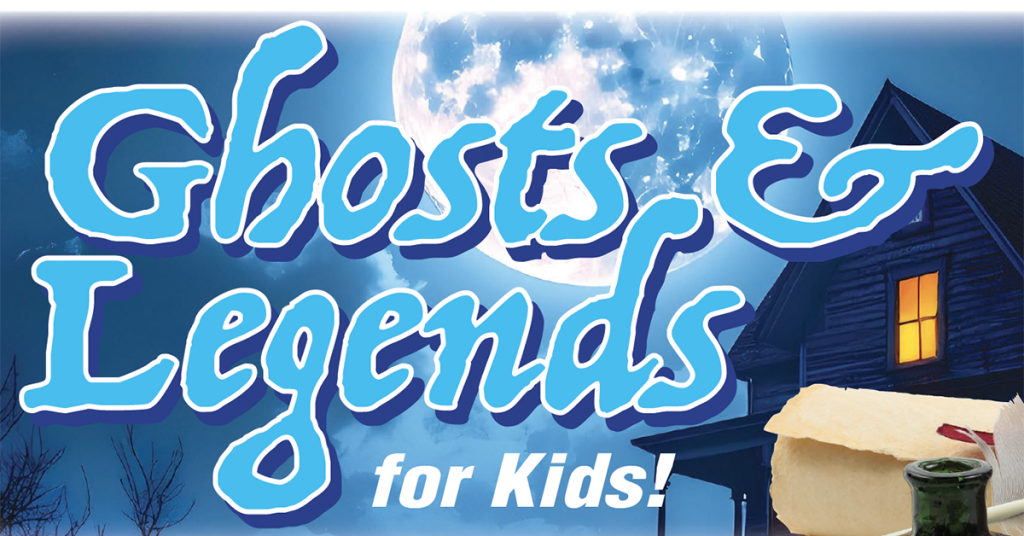 Big blue letters say “Ghosts & Legends for Kids!” over a full moon, a dark old house with one glowing window, and a rolled-up paper with an ink bottle.